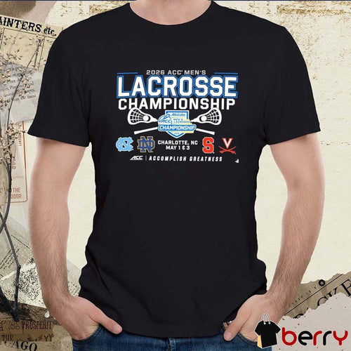 2026 Atlantic Coast Conference Men’s Lacrosse Championship Charlotte NC May 1 & 3 Teams t-shirt