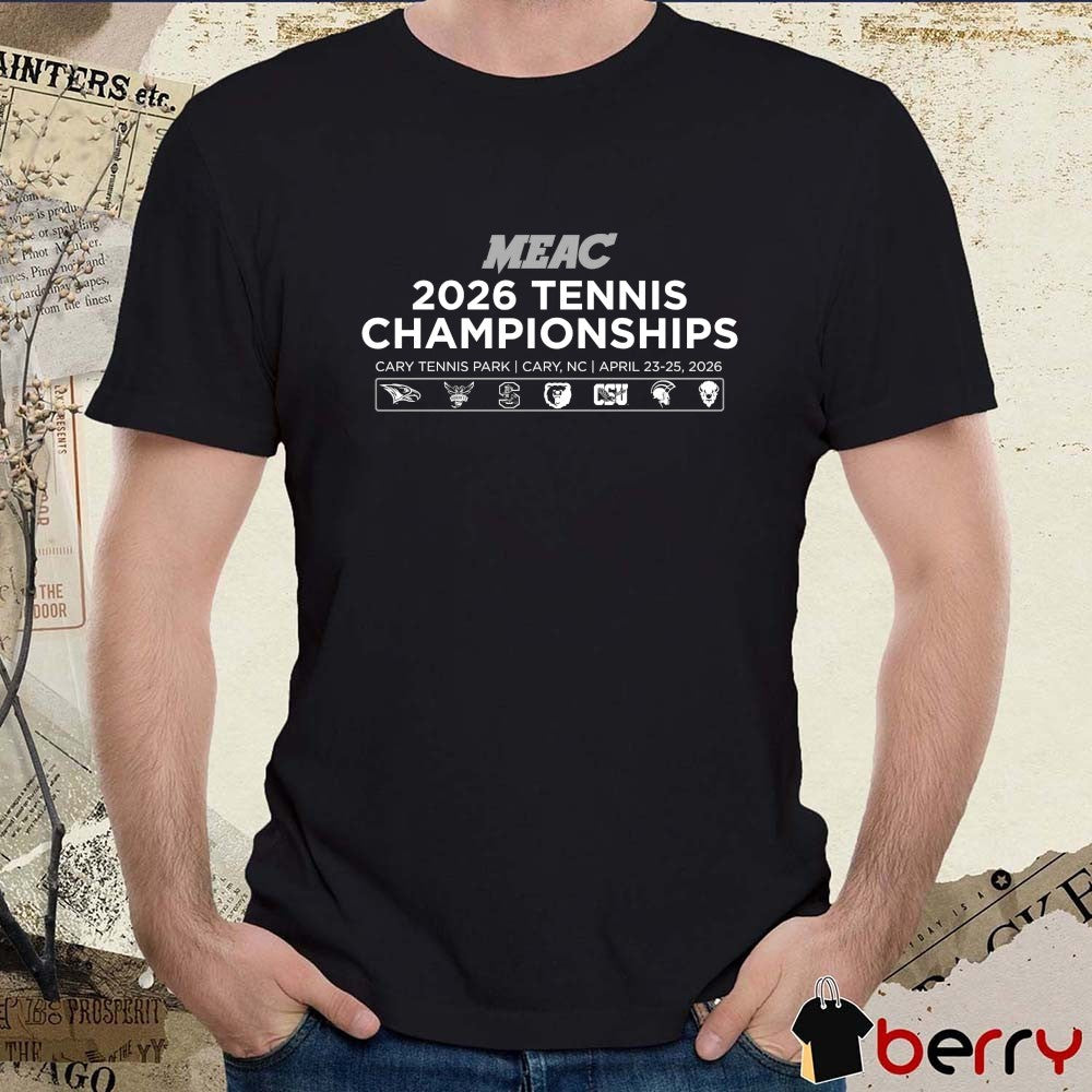 2026 MEAC Tennis Championships Cary Tennis Park in Cary, North Carolina April 23-25, 2026 t-shirt
