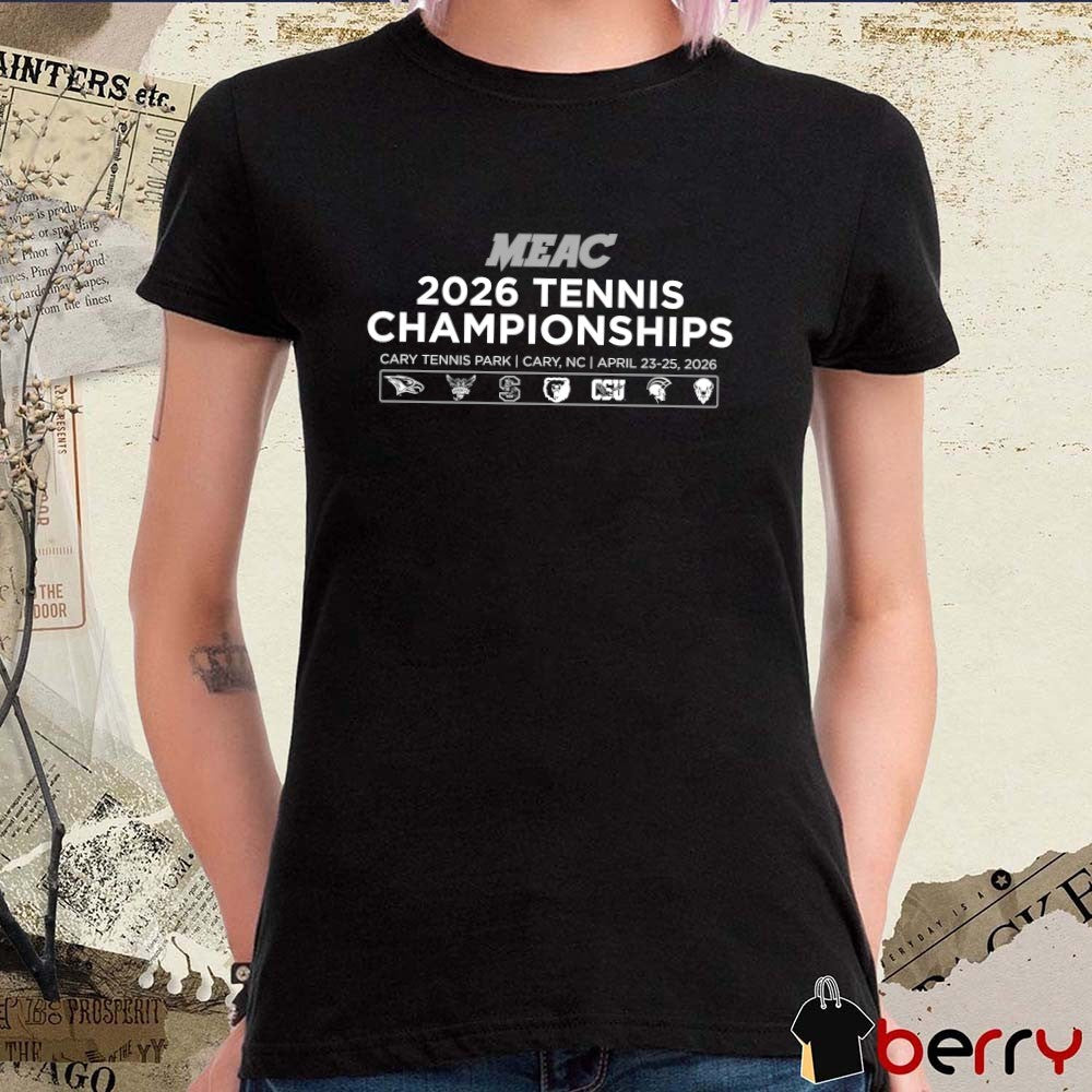 2026 MEAC Tennis Championships Cary Tennis Park in Cary, North Carolina April 23-25, 2026 t-shirt