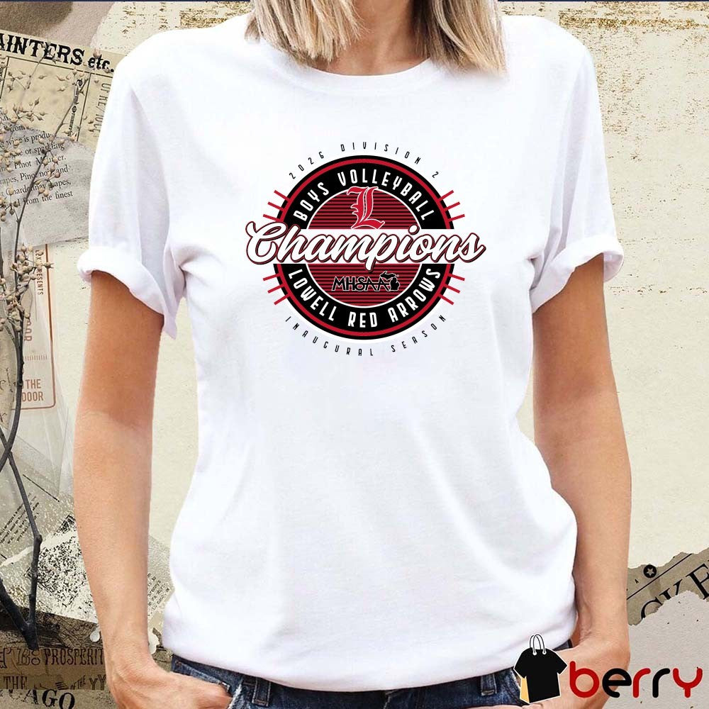 2026 MHSAA Boys Volleyball DII Champions Inaugural Season Lowell Red Arrows t-shirt