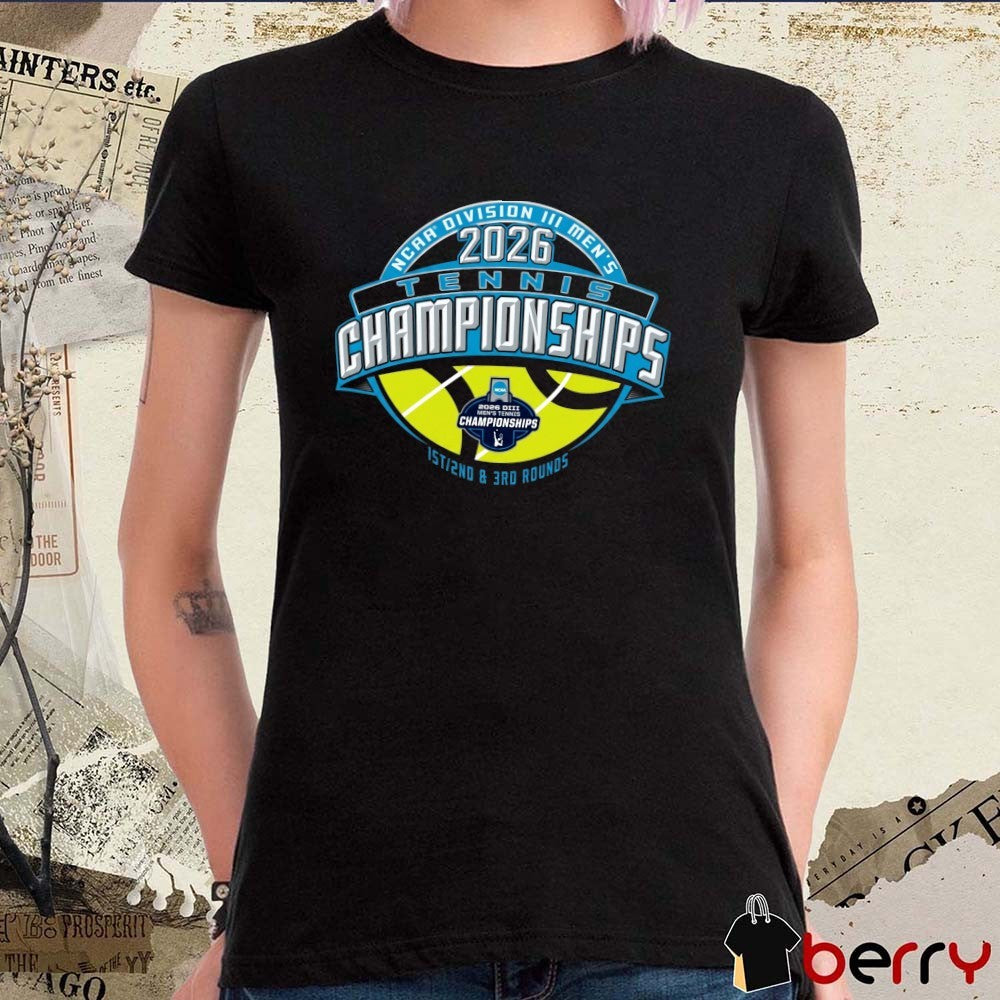2026 NCAA Division III Men’s Tennis Regionals Championships 1st 2nd and 3rd rounds t-shirt