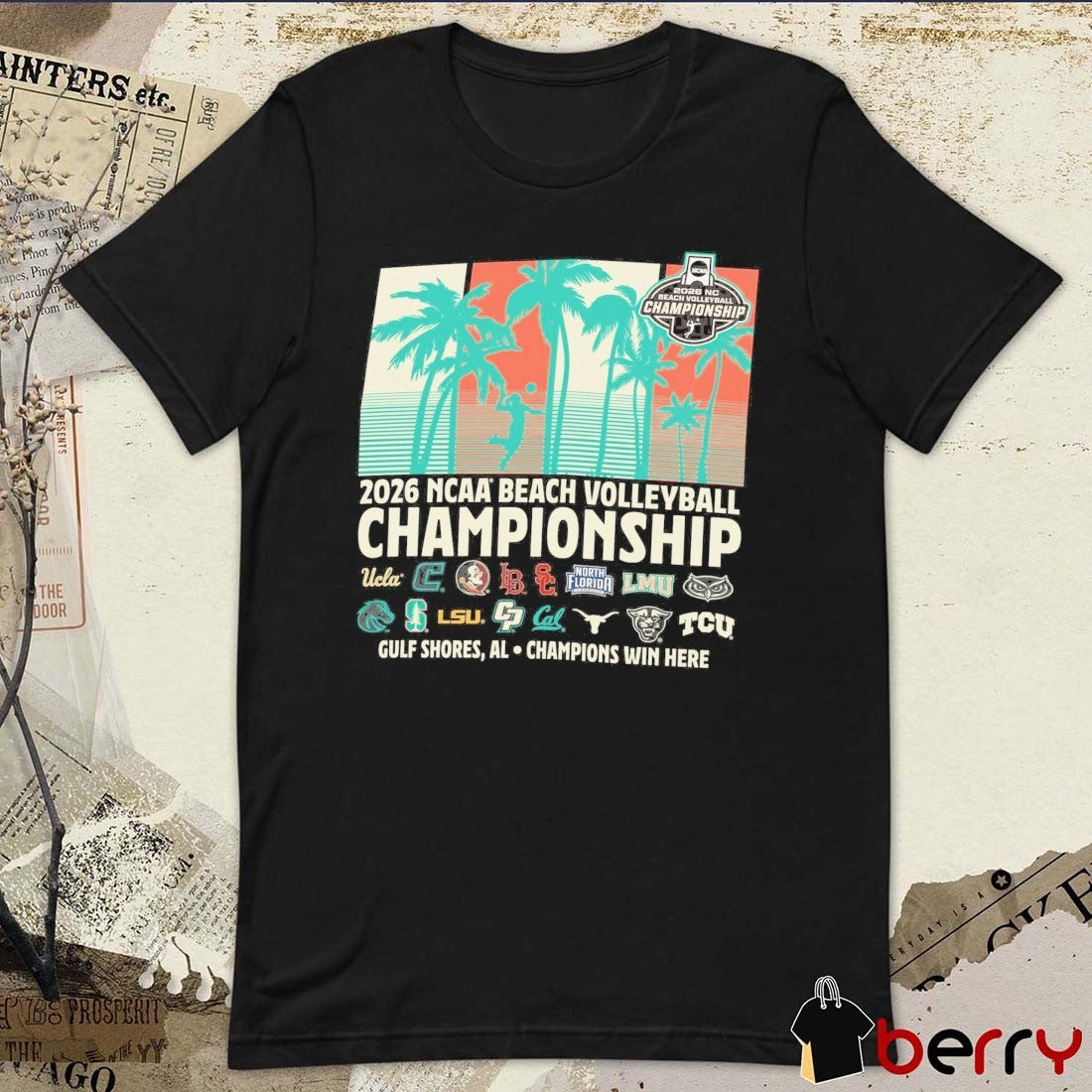 2026 NCAA National Beach Volleyball Championship Gulf Shores, AL Champions Win Here Teams t-shirt