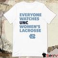 2026 North Carolina Tar Heels Roster Everyone Watches UNC Women’s Lacrosse t-shirt