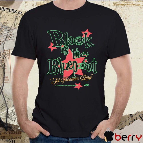 2026 Playa Society Black is the Blueprint Let Freedom Ring A History Of Resilience t-shirt