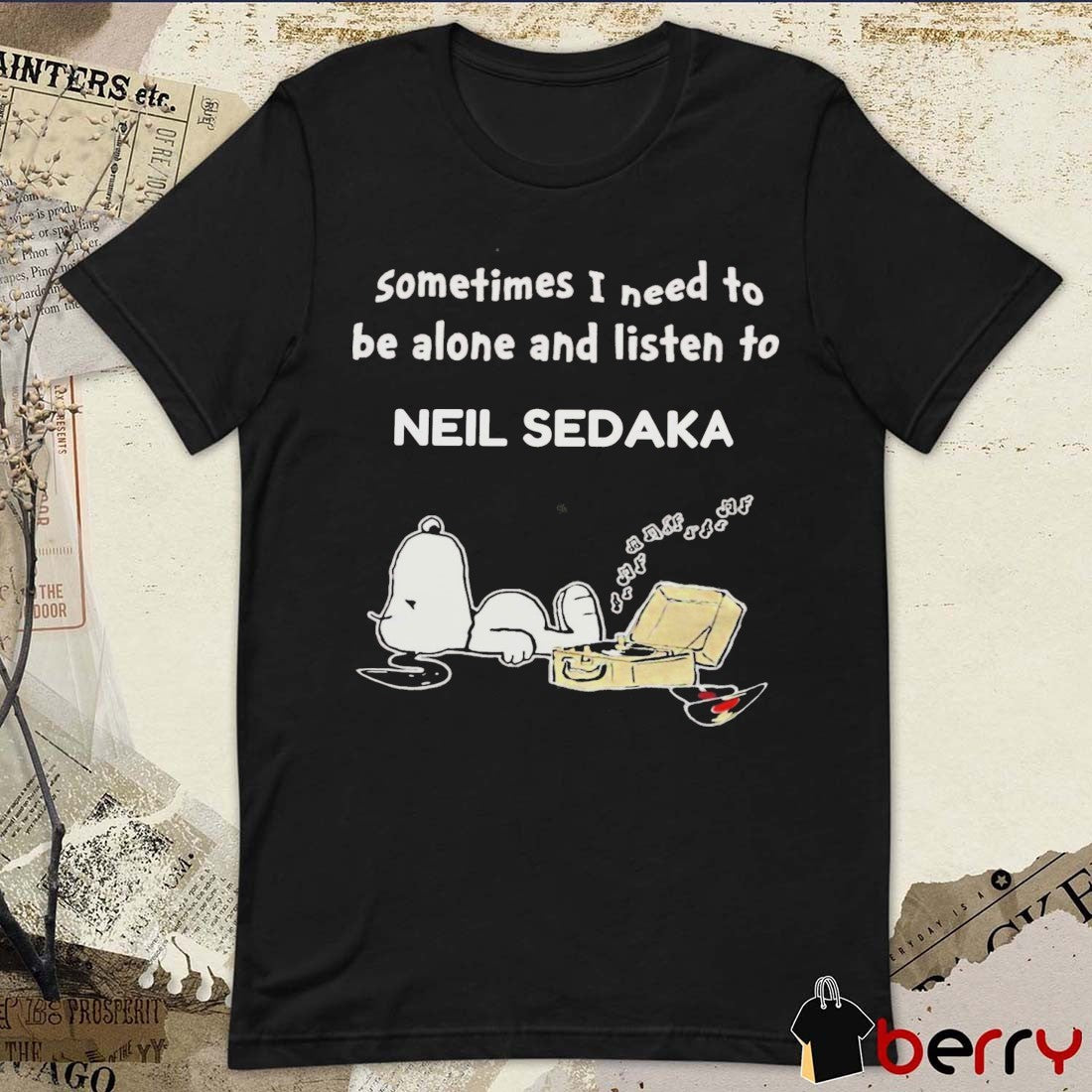 2026 Snoopy Sometimes I Need To Be Alone And Listen To Neil Sedaka t-shirt