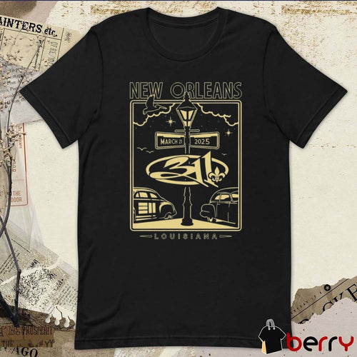 311 New Fillmore New Orleans Mar 21 2025 Orleans LA Tour Louisiana t-shirt