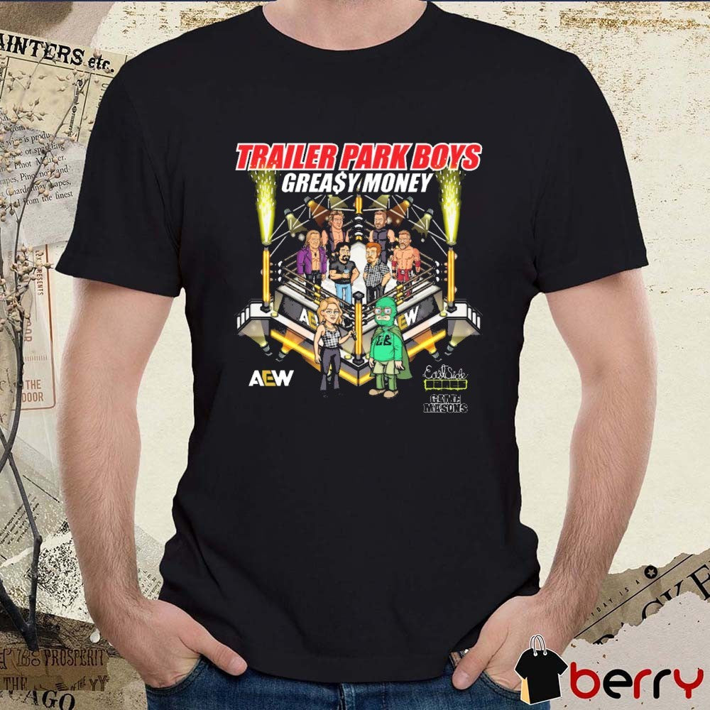 AEW x Trailer Park Boys Grea$y Money East Side Games Game Masons Graphic 2025 t-shirt