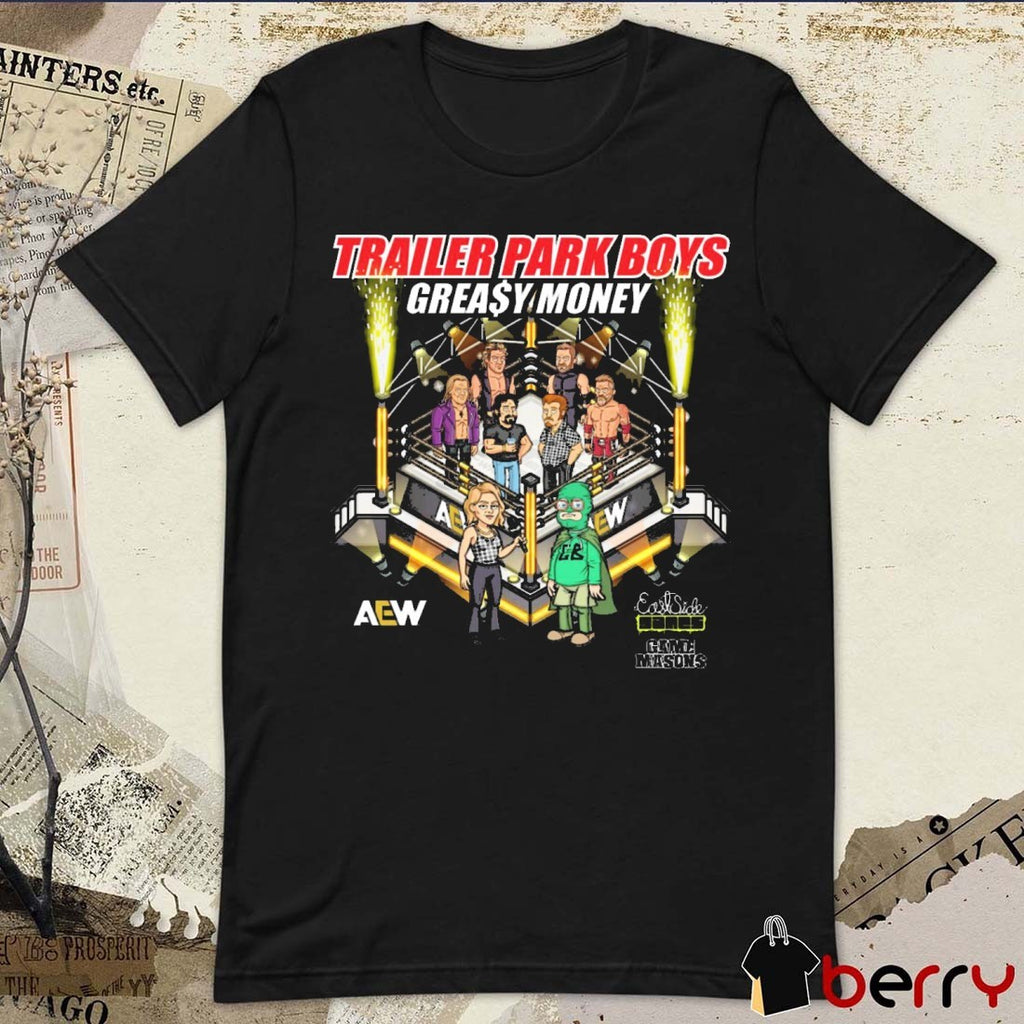 AEW x Trailer Park Boys Grea$y Money East Side Games Game Masons Graphic 2025 t-shirt