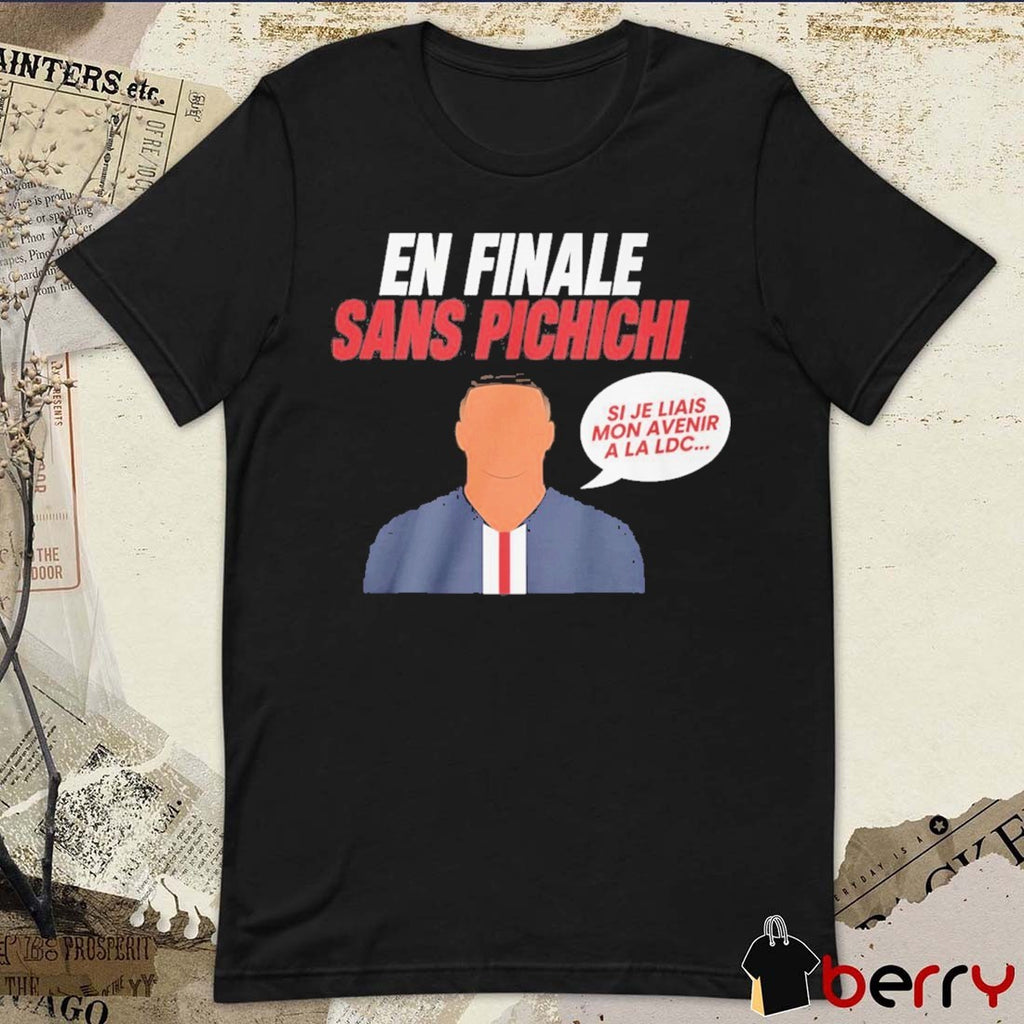 Actor Julien Cazarre Wearing In the Final Without Pichichi Si Je Liais Mon Avenir A La LDC t-shirt