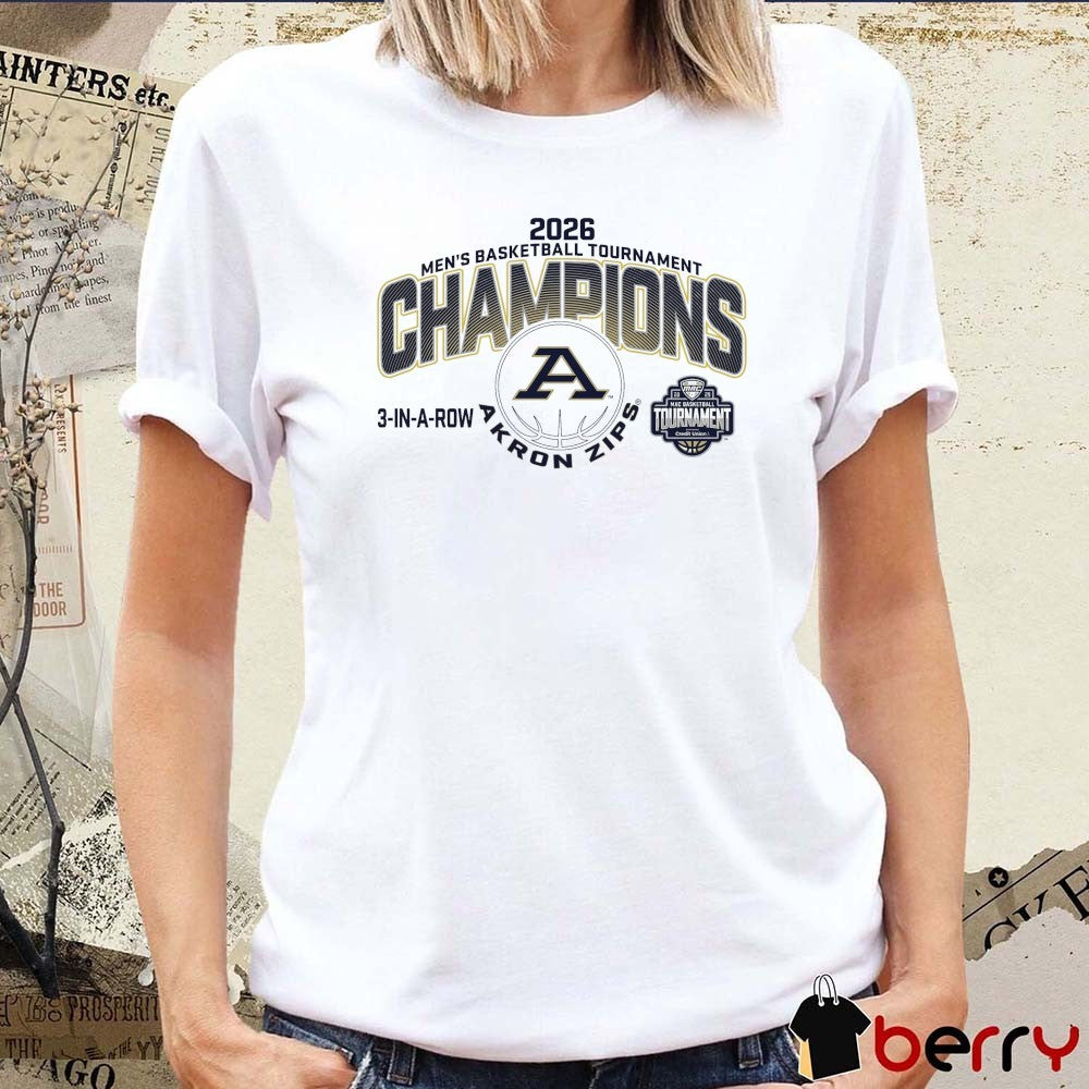 Akron Zips 2026 MAC Men’s Basketball Tournament Champions 3-In-A-Row t-shirt