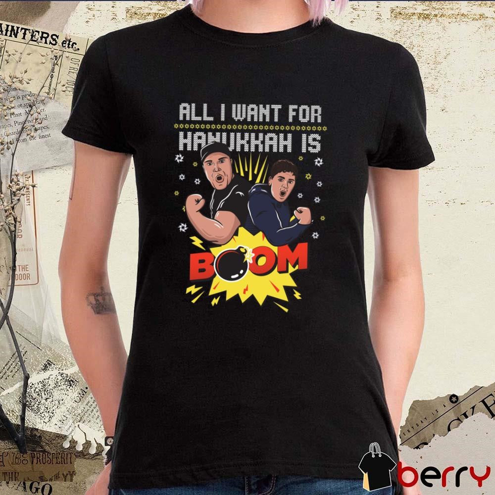 All I Want For Hanukkah is BOOM Ugly Sweater Christmas 2024 t-shirt