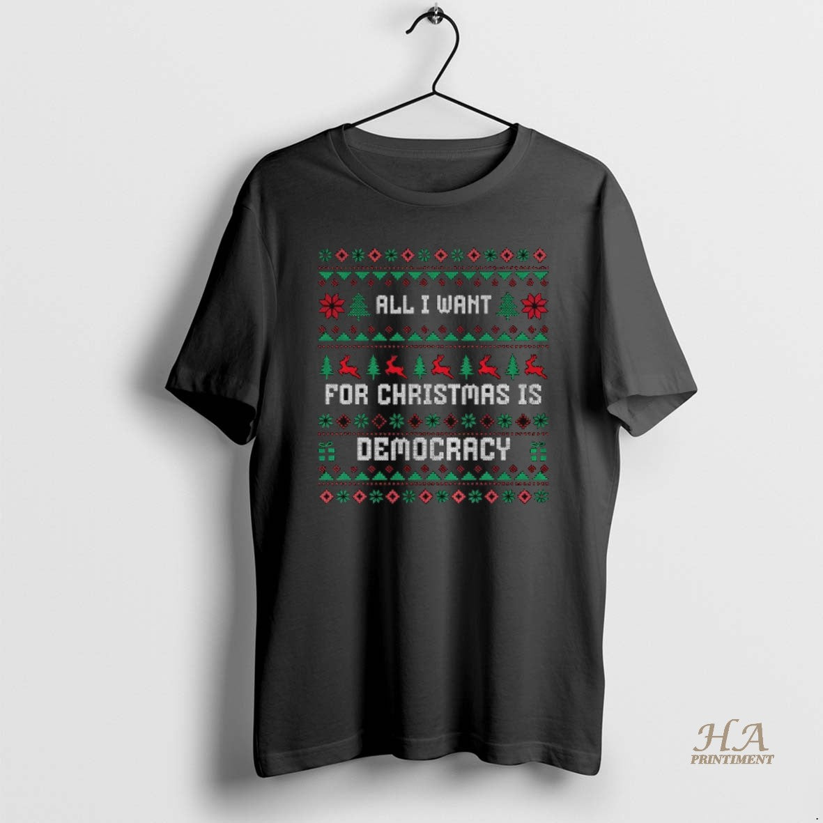 Official All I Want For Christmas Is Democracy Ugly Christmas Shrit