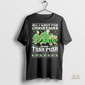 Official All I Want For Christmas Is The Tush Push Ugly Shirt