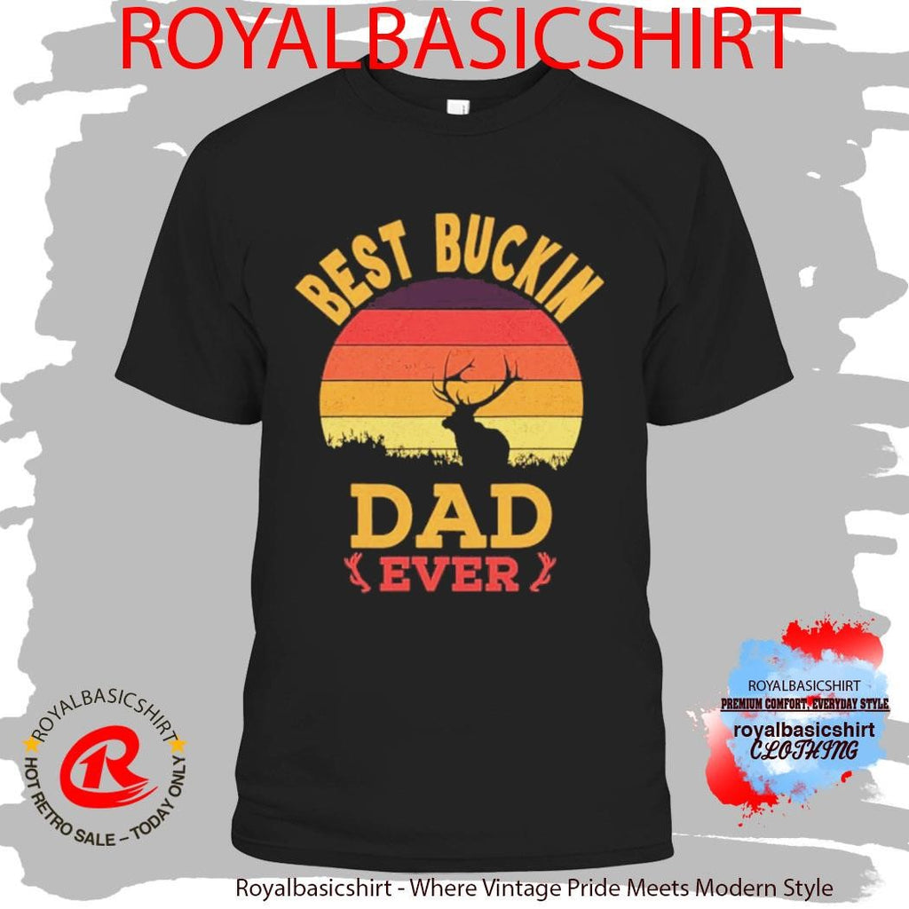 Best Buckin dad ever Vintage Father’s Day Shirt