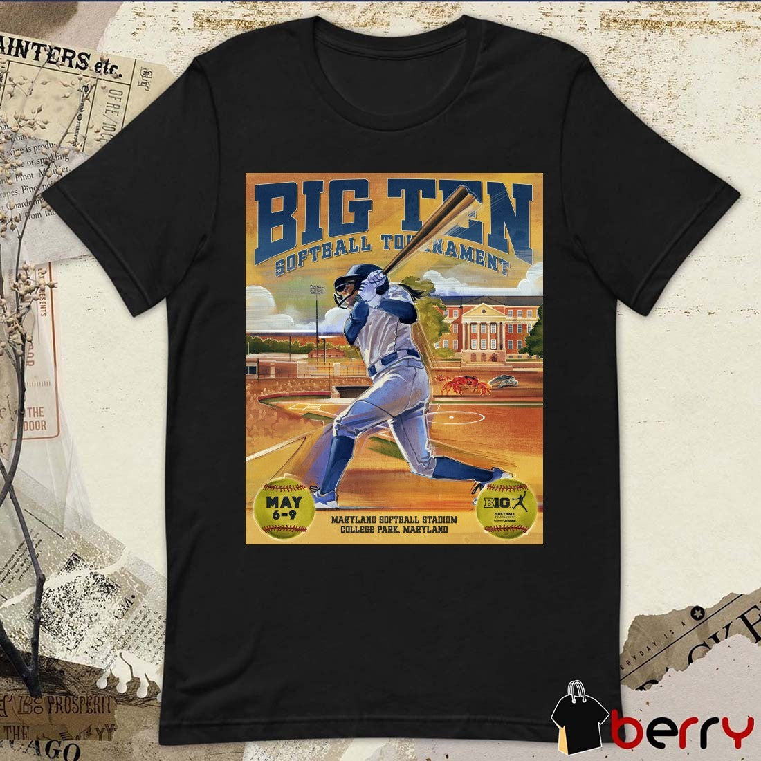 Big Ten Softball Tournament Maryland Softball Stadium College Park Maryland May 6-9 2026 Poster t-shirt