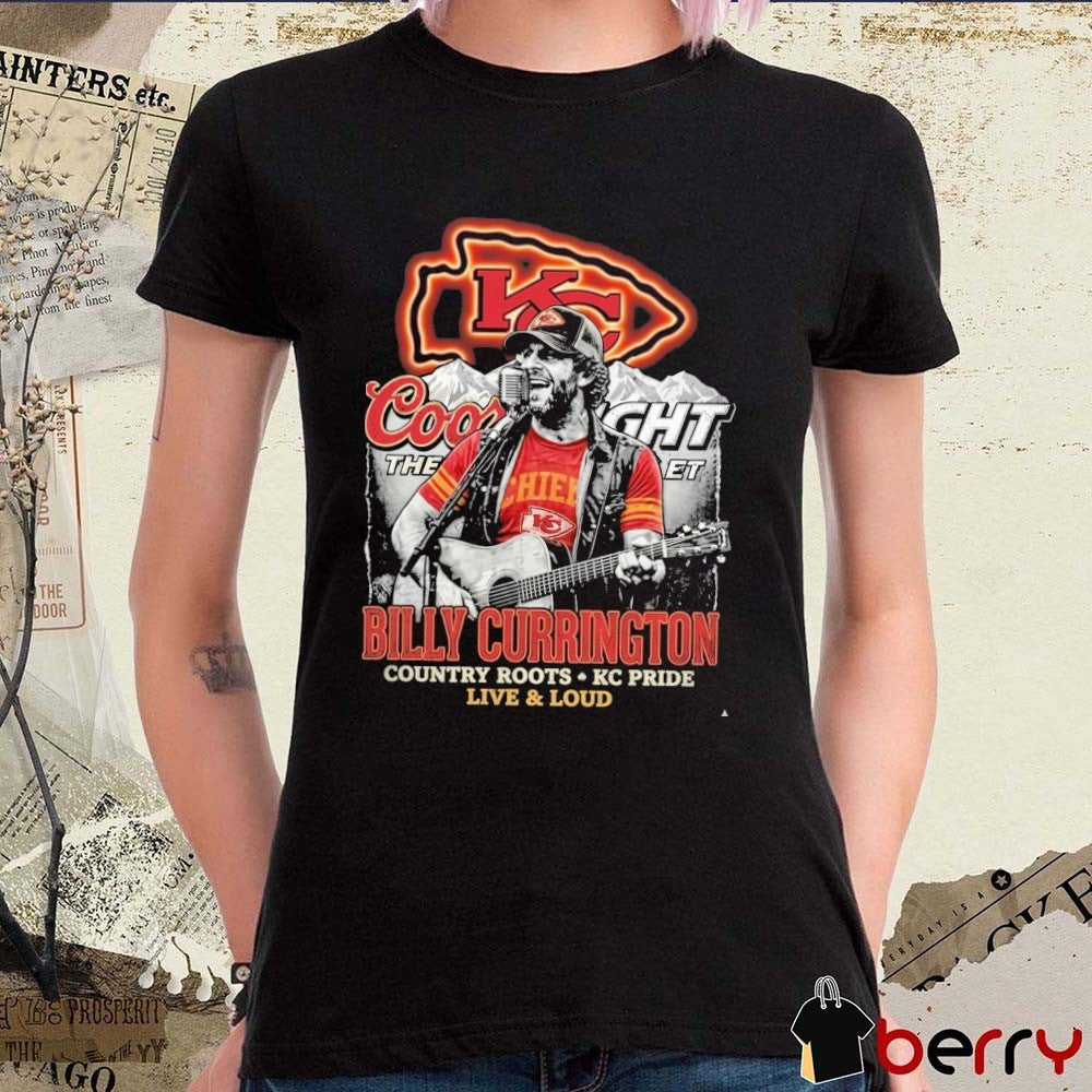 Billy Currington Kansas City Chiefs Country Roots KC Pride Live And Loud graphic t-shirt