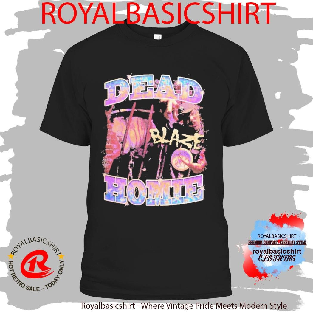 Blaze Dead Homie 90’s Rap Shirt