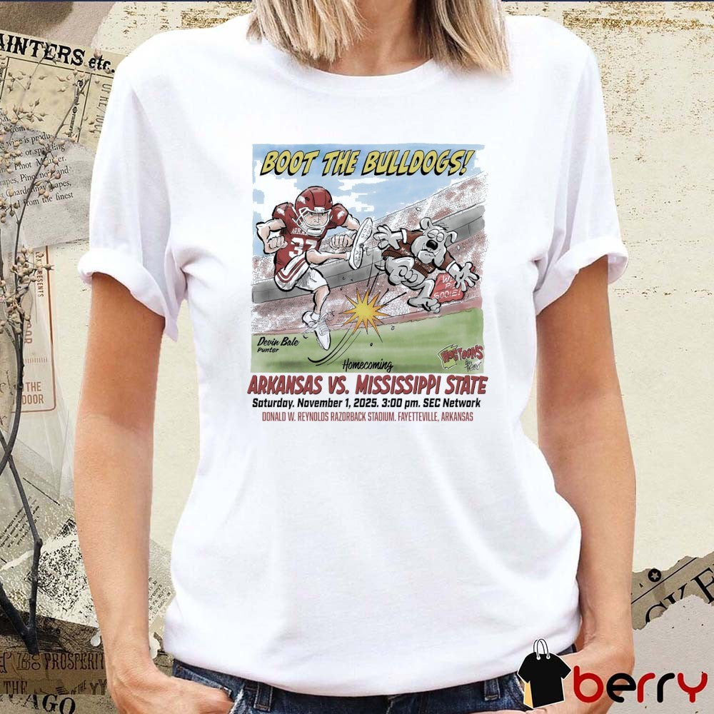 Boot The Bulldogs Arkansas Vs Mississippi State Homecoming November 1 2025 Fayetteville AR t-shirt