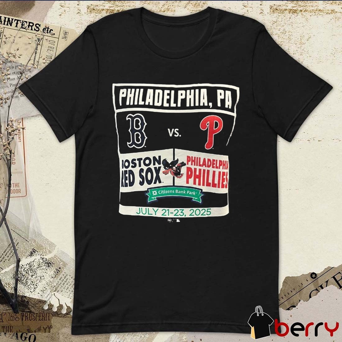 Boston Red Sox and Philadelphia Phillies Citizens Bank Park Philadelphia PA July 21-23 2025 t-shirt