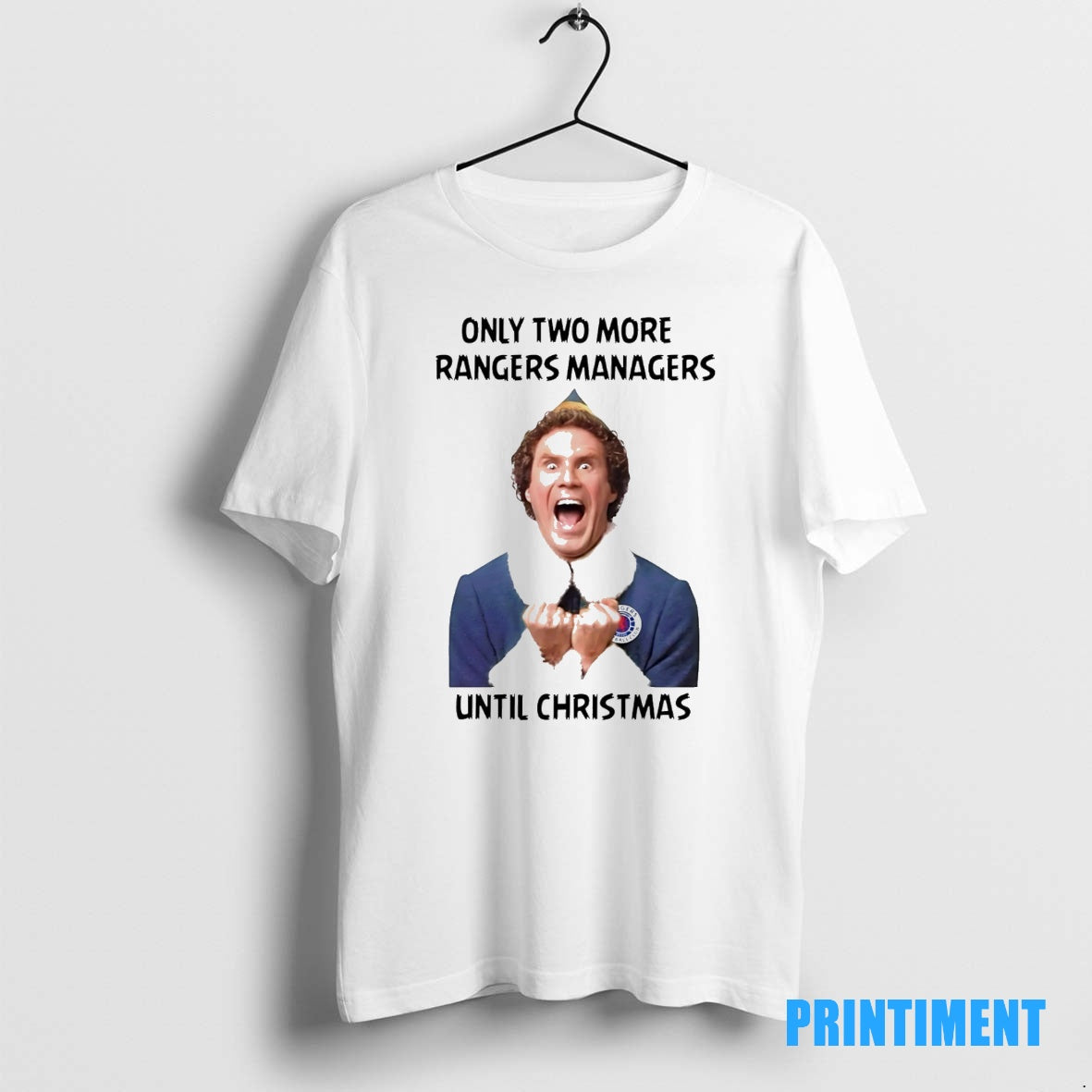 Official Buddy The Elf Only Two More Rangers Managers Until Christmas Tee Sweater
