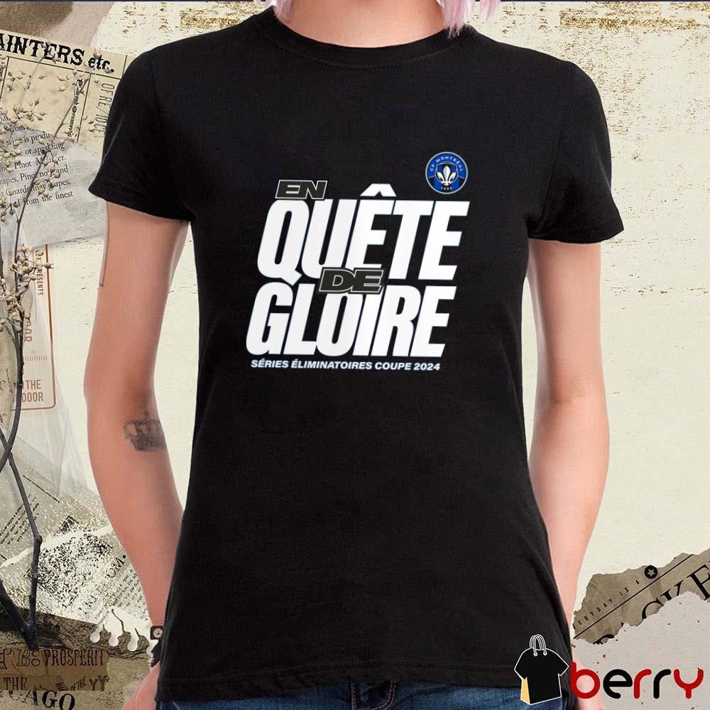 CF Montreal Royal En Quete De Gloire Series Eliminatoires Coupe 2024 MLS Cup Playoffs t-shirt