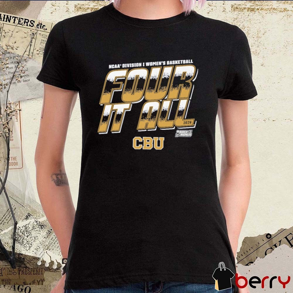 California Baptist Lancers 2026 NCAA Division I Women’s Basketball Four It All March Madness t-shirt
