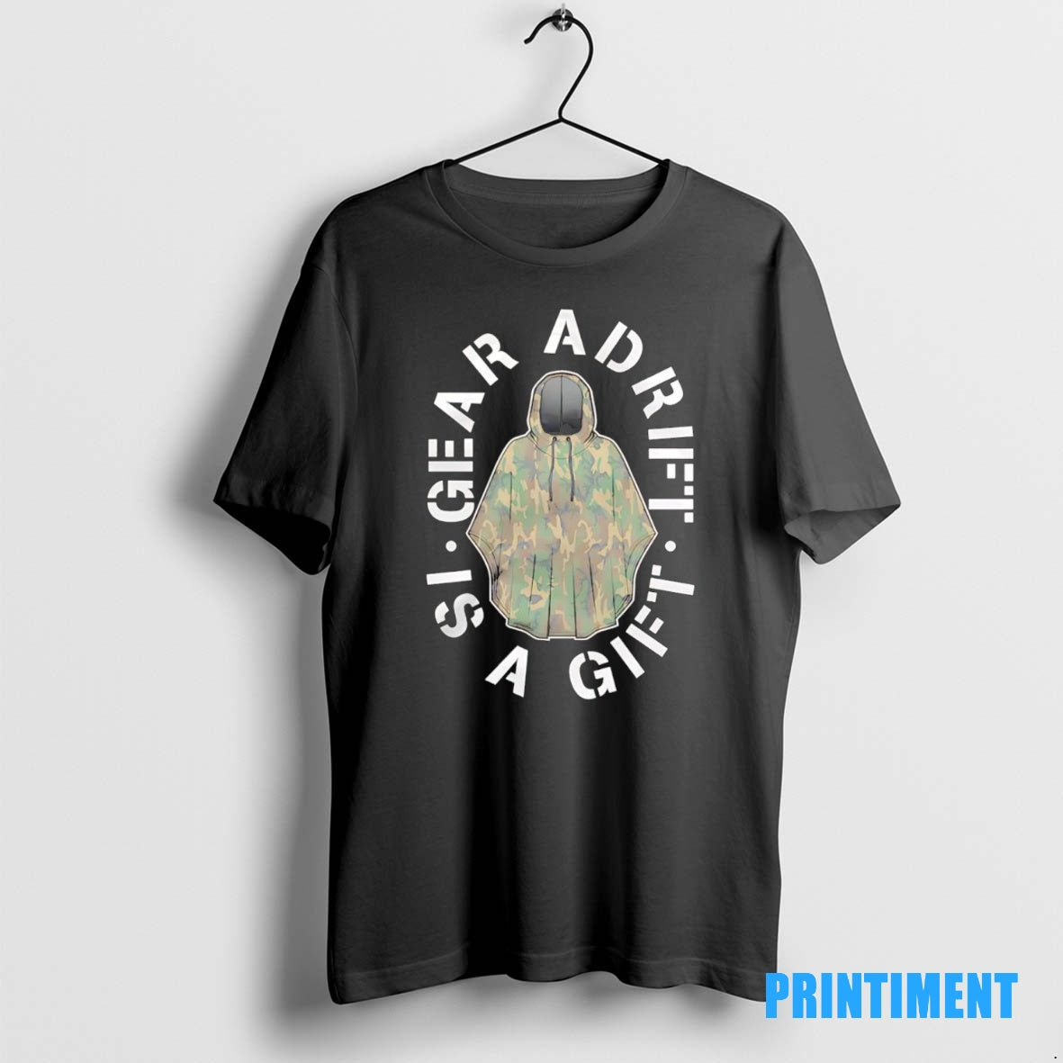 Official Camo Raincoat Gear Adrift Is A Gift Tee Sweater
