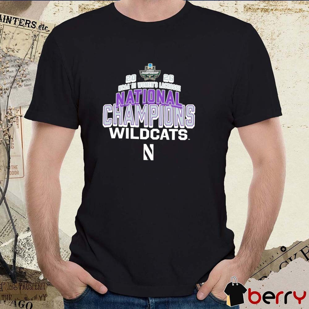 Champion Northwestern Wildcats 2026 NCAA DI Women’s Lacrosse National Champions t-shirt