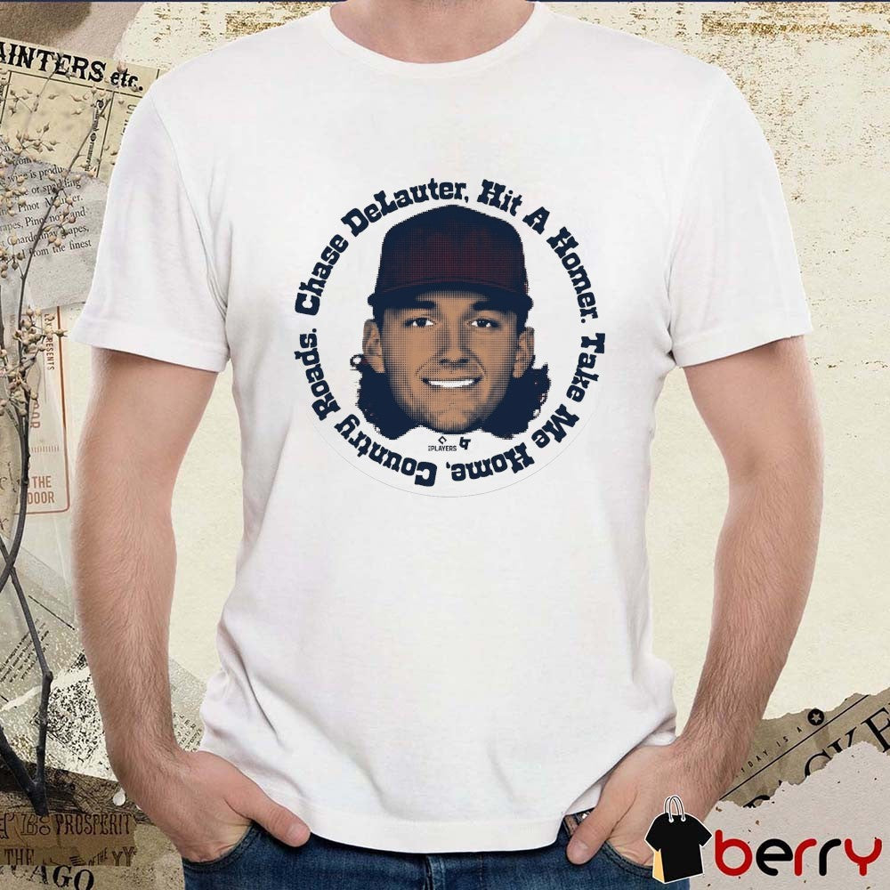 Chase DeLauter Hit A Homer Take Me Home Country Roads Cleveland Guardians MLB t-shirt