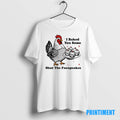 Official Chickens I Baked You Some Shut The Fucupcakes Tee Sweater