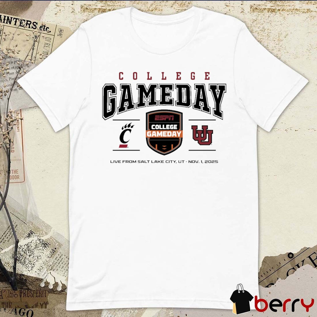 Cincinnati Bearcats vs Utah Utes ESPN College GameDay Live From Salt Lake City November 1 2025 t-shirt