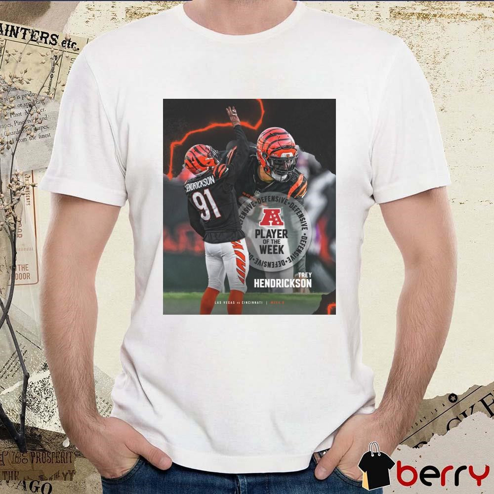 Cincinnati Bengals Trey Hendrickson Defensive End NFL Player Of The Week La Vegas Vs Cincinnati Poster t-shirt