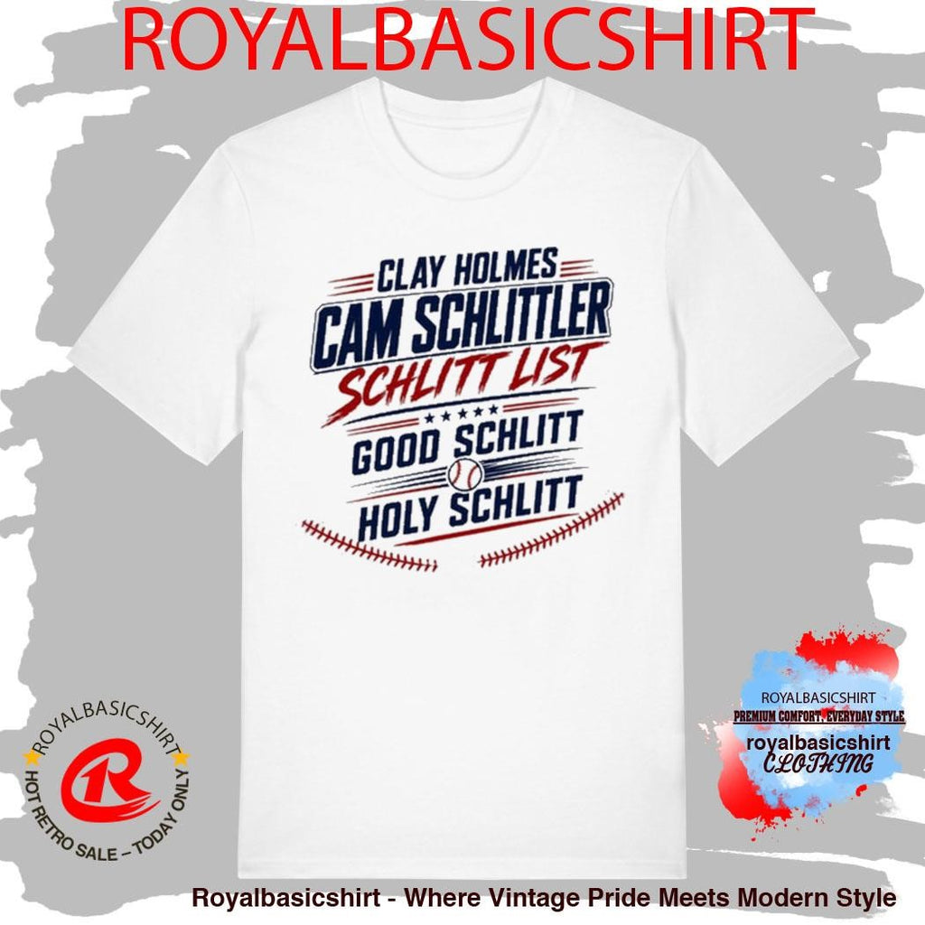 Clay Holmes Cam Schlittler Schlitt List Good Schlitt Holy Schlitt Shirt