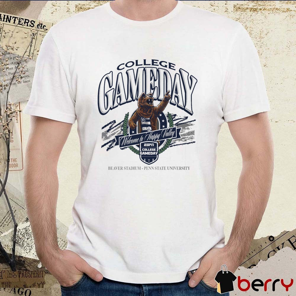 College GameDay Welcome To Happy Valley Beaver Stadium Penn State Nittany Lions Mascot t-shirt