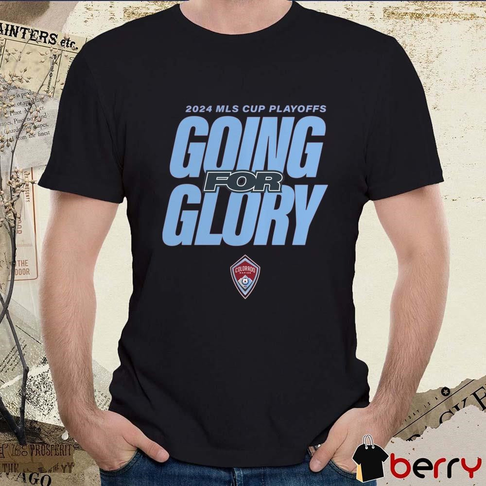 Colorado Rapids Going For Glory 2024 MLS Cup Playoffs t-shirt