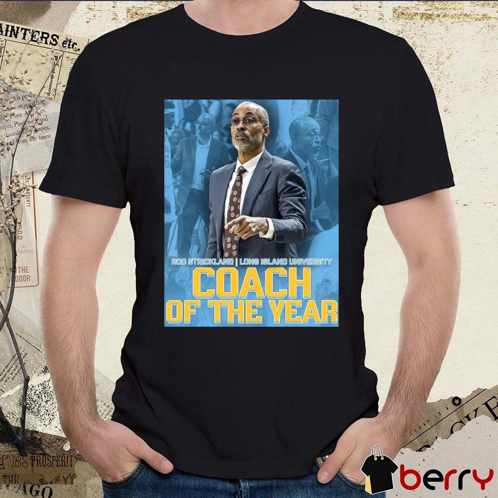 Congrats Rod Strickland Long Island University Coach of the Year Poster t-shirt