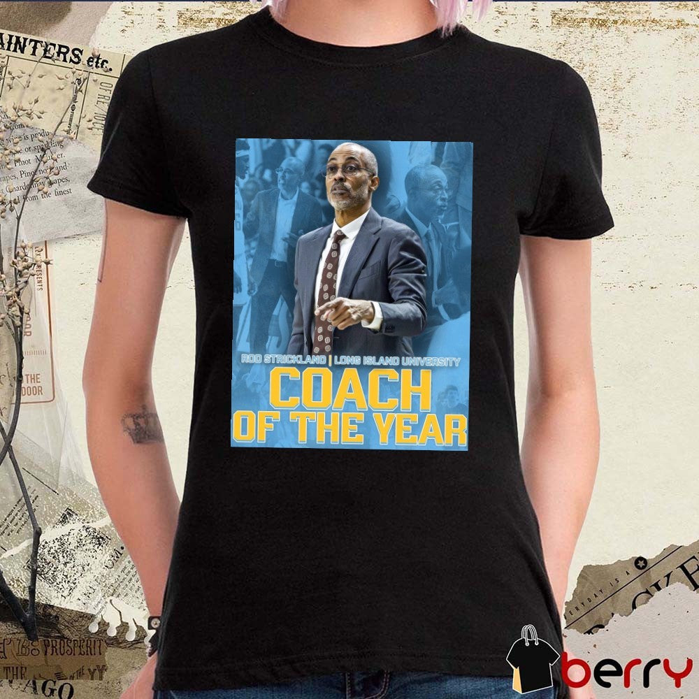 Congrats Rod Strickland Long Island University Coach of the Year Poster t-shirt