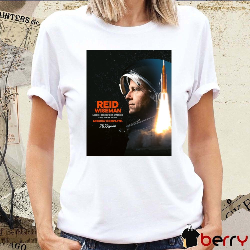 Congratulations to Baltimore Reid Wiseman Mission Commander Artemis II And Baltimore Native Mission Complete Poster t-shirt