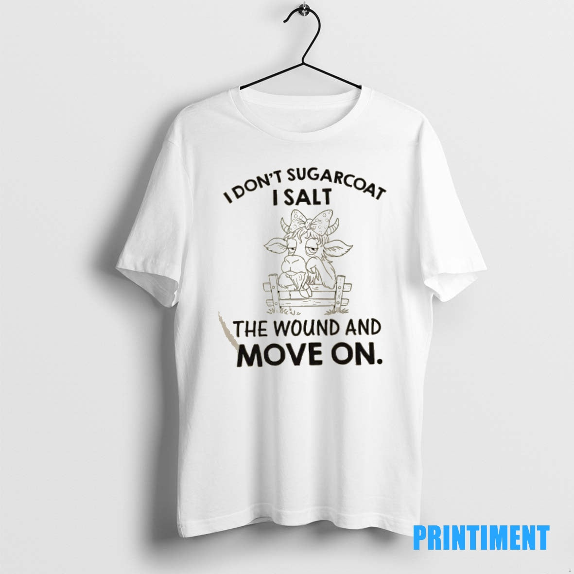 Official Cow I Dont Sugarcoat I Salt The Wound And Move On Tee Sweater