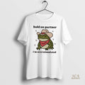 Official Cowboy Frog Hold On Partner Im Overstimulated