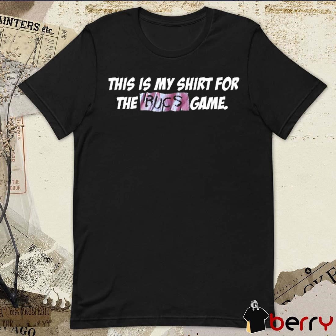 Creed Humphrey This is My Shirt For The Bucs Game t-shirt