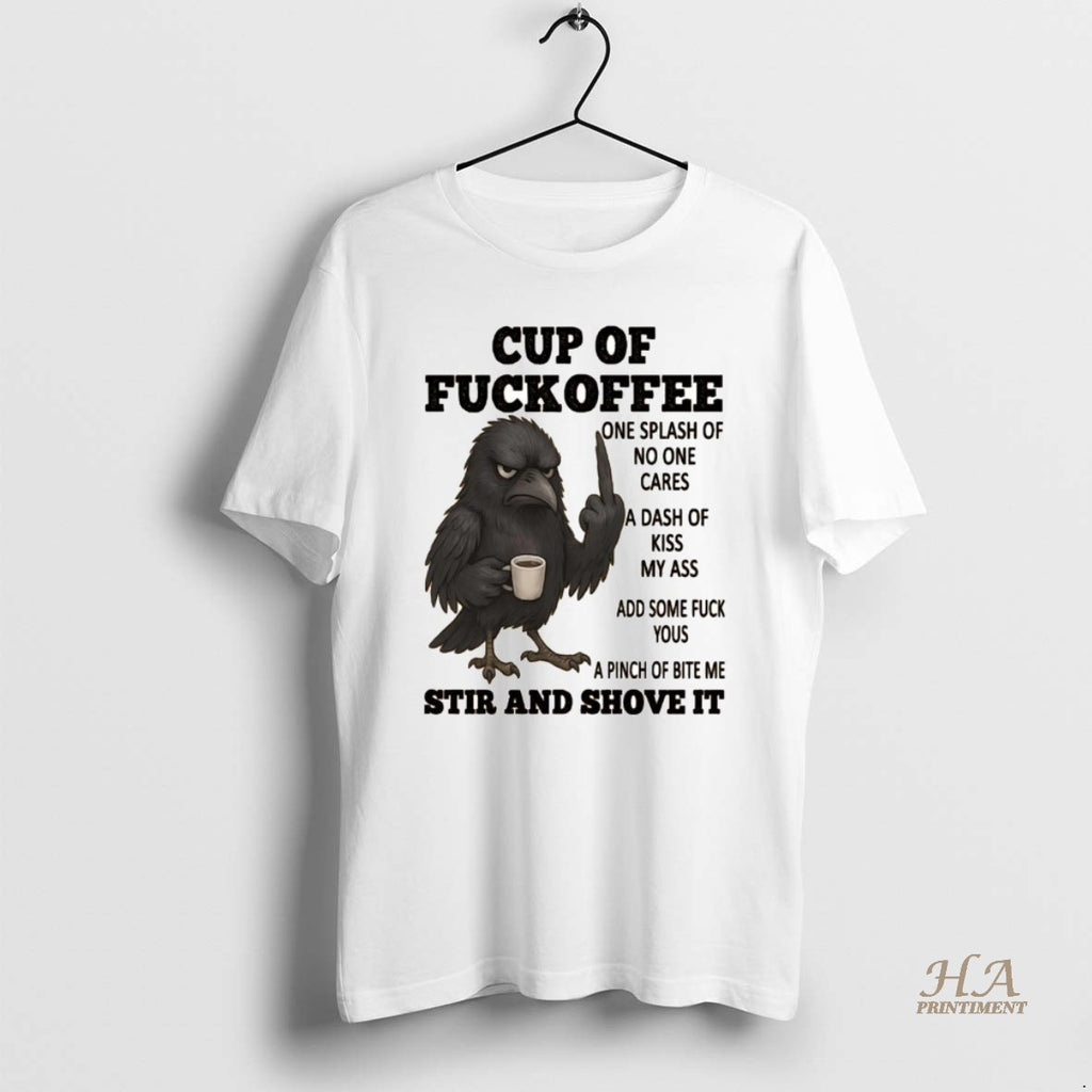 Official Crow Cup Of Fuckoffee One Splash Of No One Cares