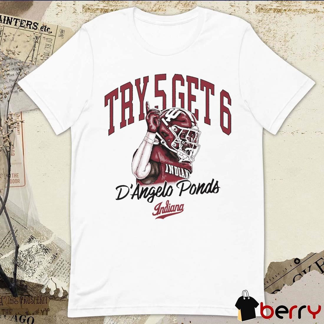 D’Angelo Ponds Try 5 Get 6 Indiana Hoosiers Graphic t-shirt