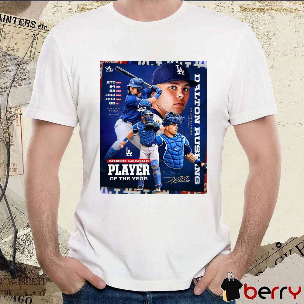 Dalton Rushing LA Dodgers Catcher Minor League Player Of The Year Signature Poster t-shirt
