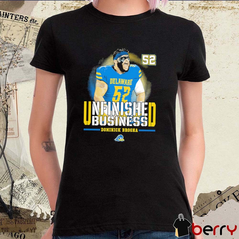 Delaware Fightin’ Blue Hens NCAA Football Dom Brogna Unfinished Business t-shirt