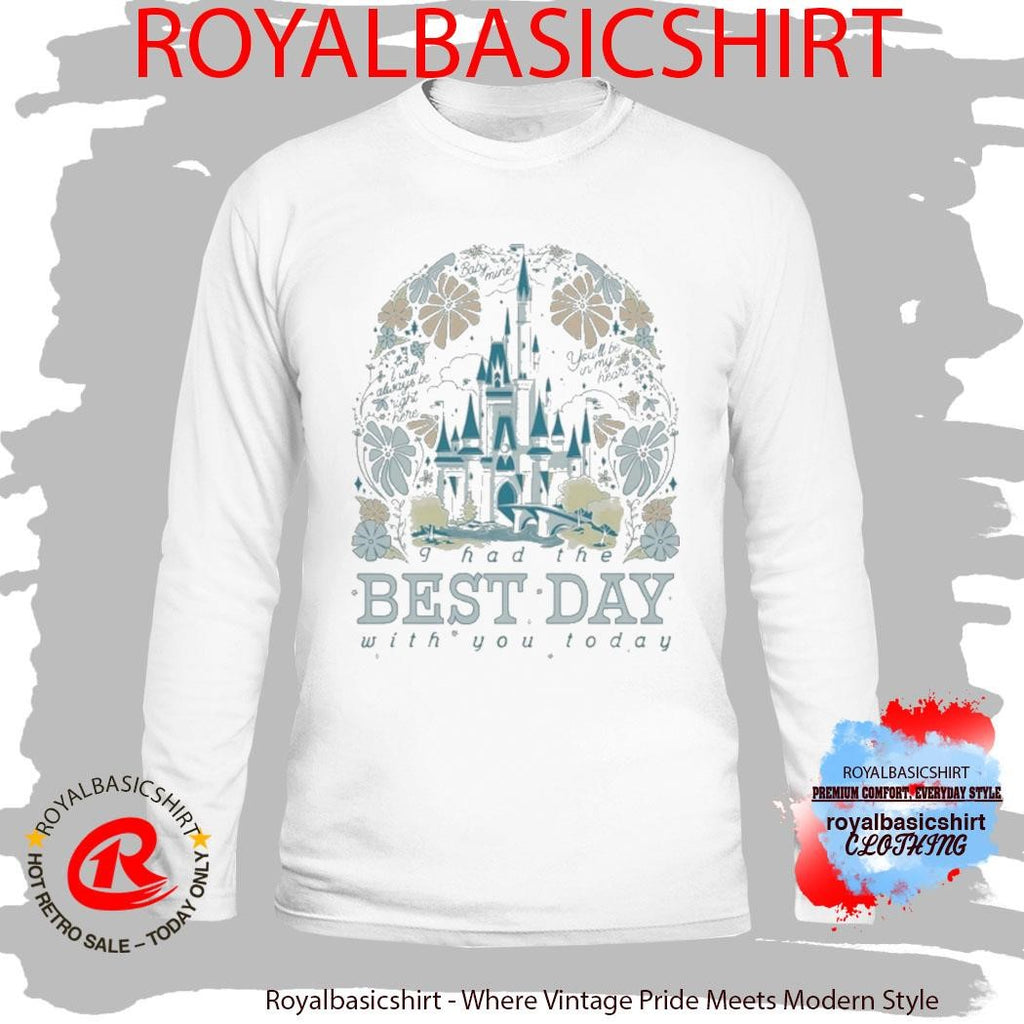 Disneyland I Had The Best Day With You Today Shirt