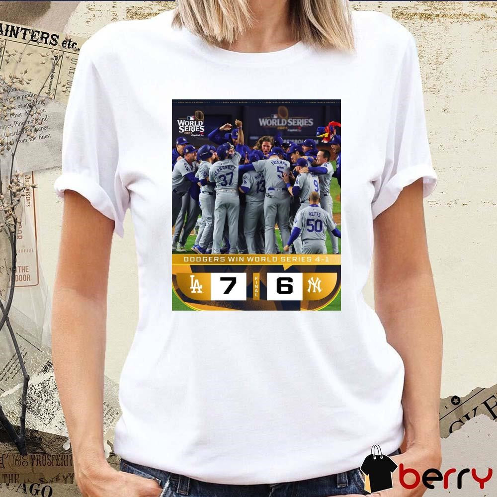Dodgers Win World Series 4-1 Los Angeles Dodgers Vs New York Yankees 7-6 MLB World Series Poster t-shirt