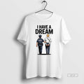 Official Donald Trump I Have A Dream Political