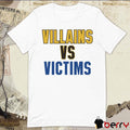 Dude Villains Vs Victims 2024 t-shirt