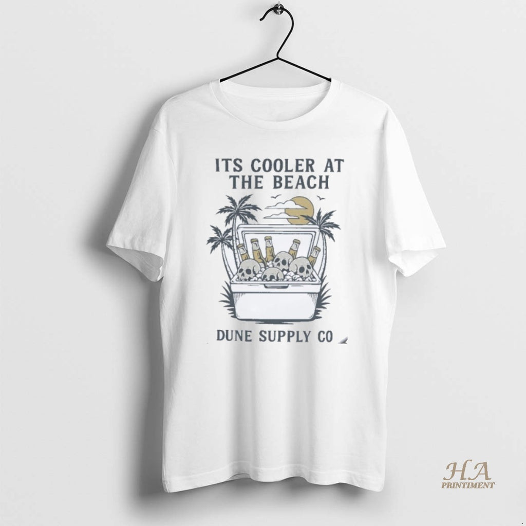 Official Dune Supply Co Its Coller At The Beach Cooler Corpses
